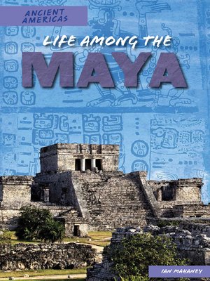 cover image of Life Among the Maya